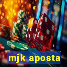 mjk aposta